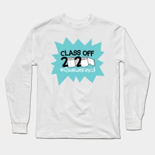 class of 2020 Quarantined Long Sleeve T-Shirt